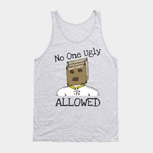 No One Ugly Allowed PaperBag Tank Top